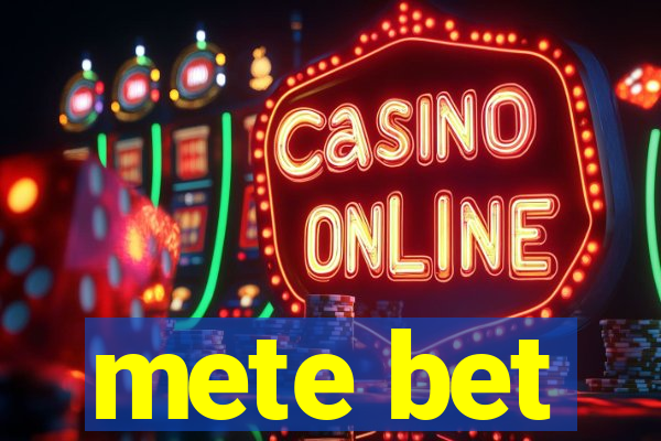 mete bet